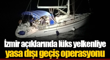 İzmir açıklarında lüks yelkenliye yasa dışı geçiş operasyonu