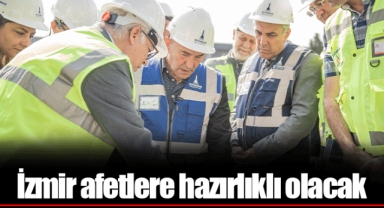 İzmir afetlere hazırlıklı olacak