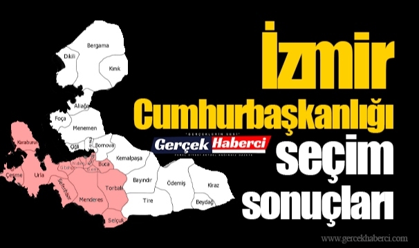 İzmir Cumhurbaşkanı seçim sonuçları