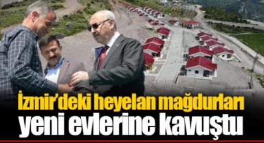 İzmir’deki heyelan mağdurları yeni evlerine kavuştu