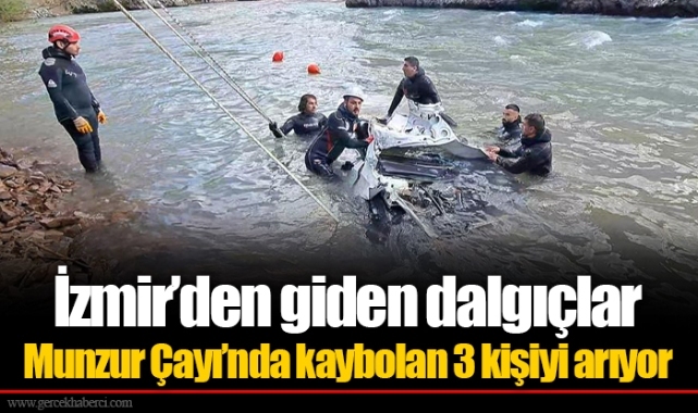 İzmir’den giden dalgıçlar Munzur Çayı’nda kaybolan 3 kişiyi arıyor