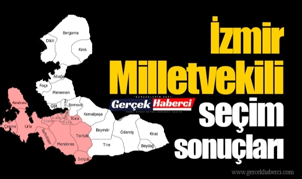 İzmir Milletvekili Seçim Sonuçları