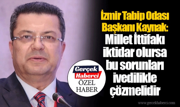 İzmir Tabip Odası Başkanı Kaynak: Millet İttifakı iktidar olursa bu sorunları ivedilikle çözmelidir