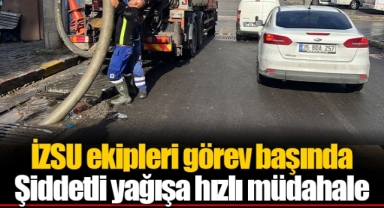 İZSU ekipleri görev başında Şiddetli yağışa hızlı müdahale