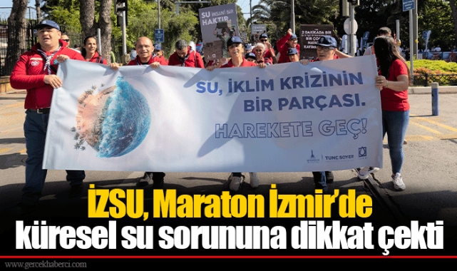 İZSU, Maraton İzmir’de küresel su sorununa dikkat çekti