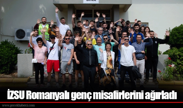 İZSU Romanyalı genç misafirlerini ağırladı