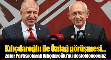 Kılıçdaroğlu ile Özdağ görüşmesi...  Zafer Partisi olarak Kılıçdaroğlu'nu destekleyeceğiz