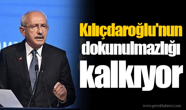 Kılıçdaroğlu'nun dokunulmazlığı kalkıyor