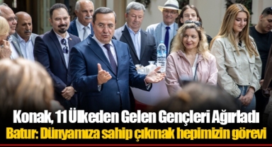Konak, 11 Ülkeden Gelen Gençleri Ağırladı