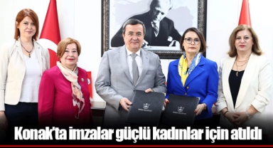 Konak’ta imzalar güçlü kadınlar için atıldı