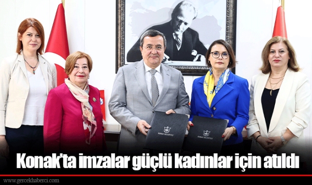 Konak’ta imzalar güçlü kadınlar için atıldı