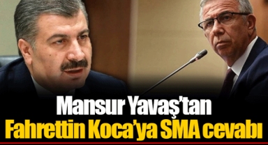 Mansur Yavaş’tan Fahrettin Koca’ya SMA cevabı