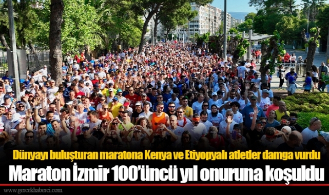 Maraton İzmir 100’üncü yıl onuruna koşuldu