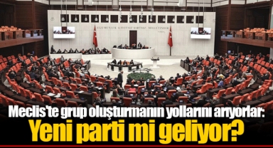 Meclis'te grup oluşturmanın yollarını arıyorlar: Yeni parti mi geliyor?