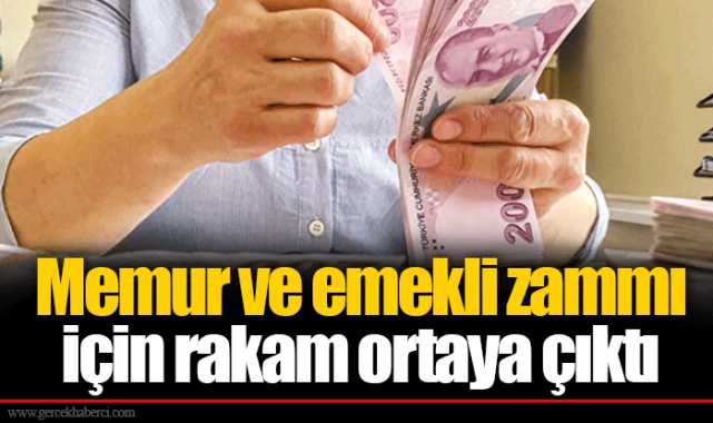 Memur ve emekli zammı için rakam ortaya çıktı