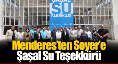 Menderes’ten Soyer’e Şaşal Su Teşekkürü