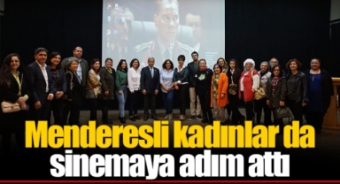 Menderesli kadınlar da sinemaya adım attı