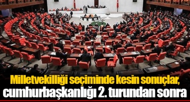 Milletvekilliği seçiminde kesin sonuçlar, cumhurbaşkanlığı 2. turundan sonra