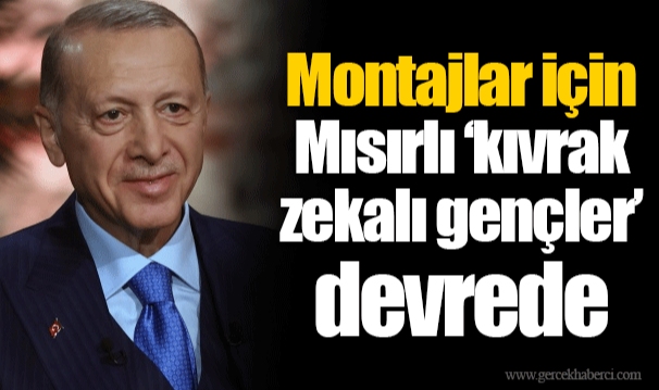 Montajlar için Mısırlı ‘kıvrak zekalı gençler’ devrede