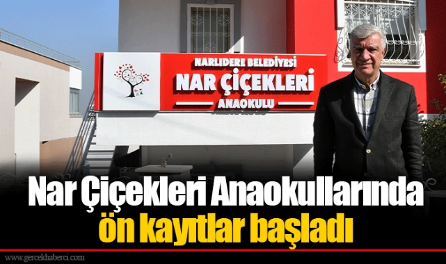 Nar Çiçekleri Anaokullarında ön kayıtlar başladı
