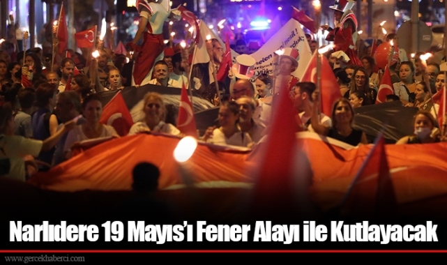 Narlıdere 19 Mayıs’ı Fener Alayı ile Kutlayacak