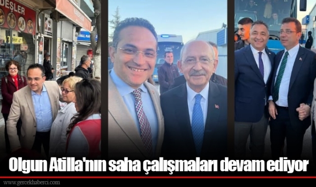 Olgun Atilla'nın saha çalışmaları devam ediyor