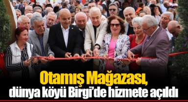Otamış Mağazası, dünya köyü Birgi’de hizmete açıldı