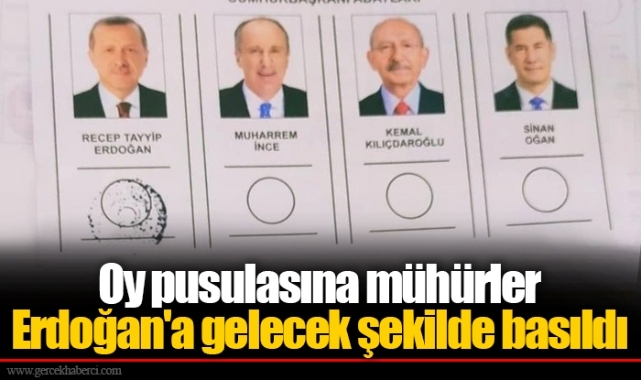 Oy pusulasına mühürler Erdoğan'a gelecek şekilde basıldı