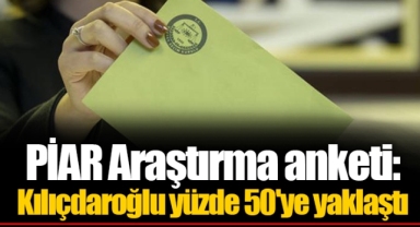 PİAR Araştırma anketi: Kılıçdaroğlu yüzde 50'ye yaklaştı