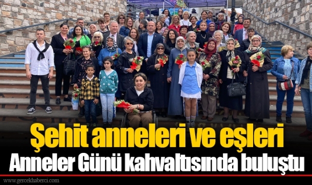 Şehit anneleri ve eşleri Anneler Günü kahvaltısında buluştu