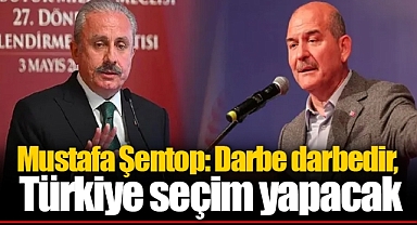 Mustafa Şentop: Darbe darbedir, Türkiye seçim yapacak