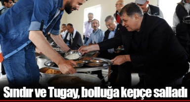Sındır ve Tugay, bolluğa kepçe salladı