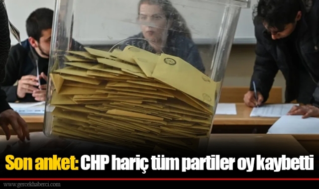 Son anket: CHP hariç tüm partiler oy kaybetti
