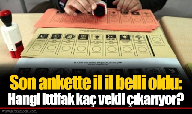 Son ankette il il belli oldu: Hangi ittifak kaç vekil çıkarıyor?