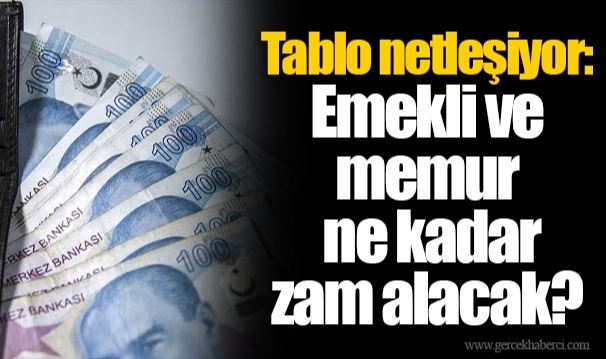 Tablo netleşiyor: Emekli ve memur ne kadar zam alacak?