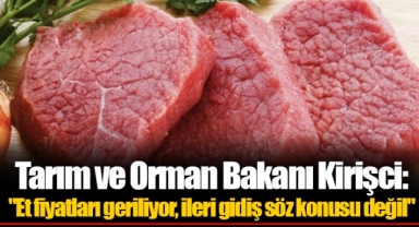Tarım ve Orman Bakanı Kirişci: