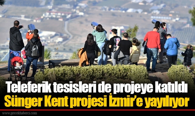 Teleferik tesisleri de projeye katıldı Sünger Kent projesi İzmir’e yayılıyor