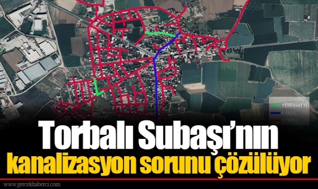 Torbalı Subaşı’nın kanalizasyon sorunu çözülüyor