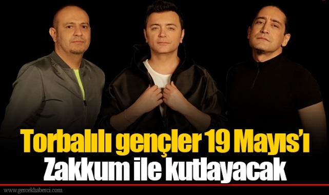 Torbalılı gençler 19 Mayıs’ı Zakkum ile kutlayacak