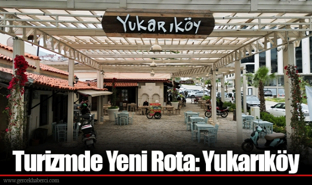 Turizmde Yeni Rota: Yukarıköy