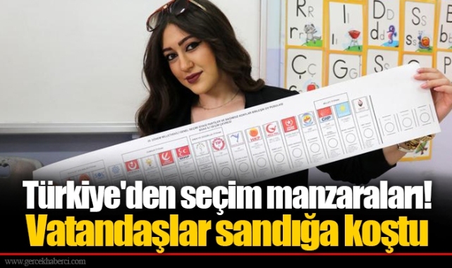 Türkiye'den seçim manzaraları! Vatandaşlar sandığa koştu