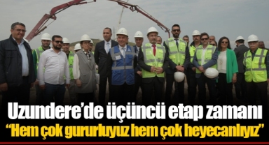 Uzundere’de üçüncü etap zamanı “Hem çok gururluyuz hem çok heyecanlıyız”