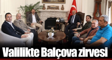 Valilikte Balçova zirvesi