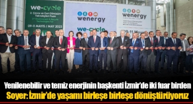 Yenilenebilir ve temiz enerjinin başkenti İzmir’de iki fuar birden
