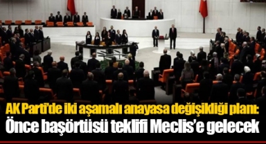 AK Parti’de iki aşamalı anayasa değişikliği planı: Önce başörtüsü teklifi Meclis’e gelecek
