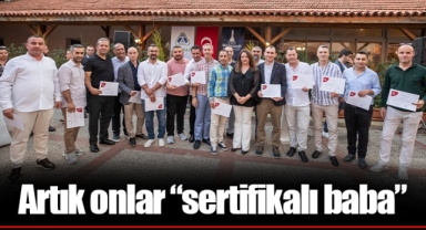 Artık onlar “sertifikalı baba”