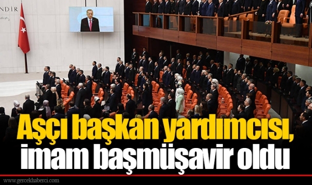 Aşçı başkan yardımcısı, imam başmüşavir oldu