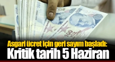 Asgari ücret için geri sayım başladı: Kritik tarih 5 Haziran