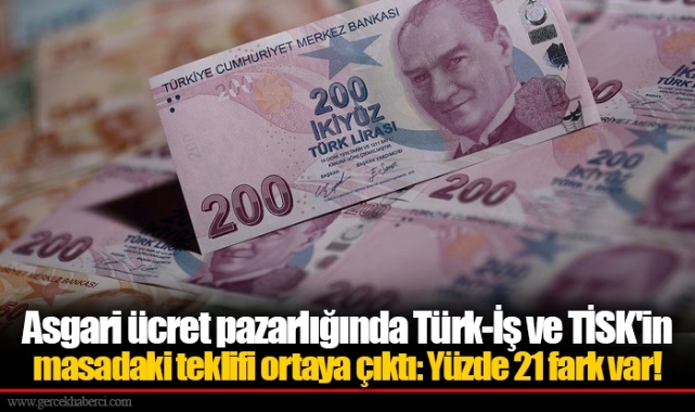 Asgari ücret pazarlığında Türk-İş ve TİSK'in masadaki teklifi ortaya çıktı: Yüzde 21 fark var!