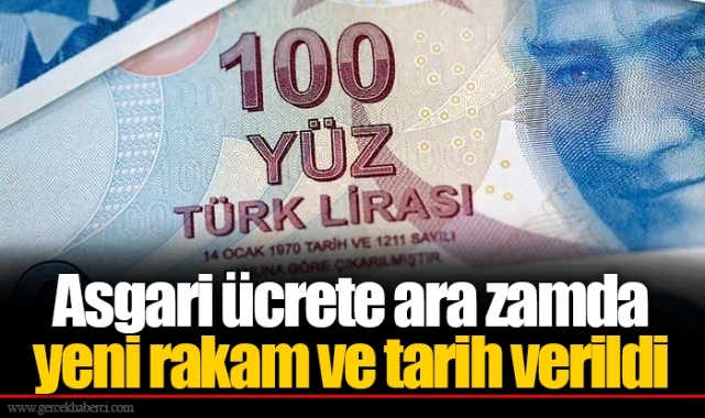 Asgari ücrete ara zamda yeni rakam ve tarih verildi